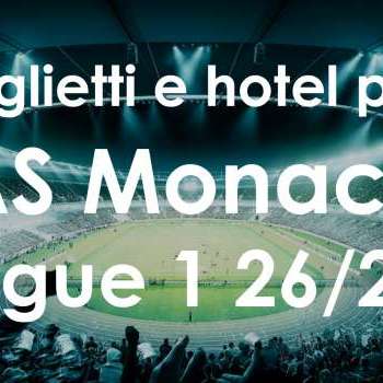 Prossime partite dell’AS Monaco in Ligue 1: biglietti e hotel